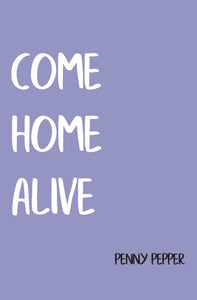 Come Home Alive