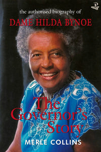 The Governor's Story: The Authorised Biography of Dame Hilda Bynoe