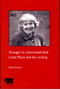 Stranger in a borrowed land: Lotte Moos and her writing
